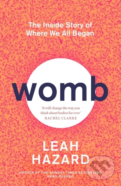 Levně Womb (The Inside Story of Where We All Began - Winner of the Scottish Book of the Year Award 2023) - kniha z kategorie Domáca liečba