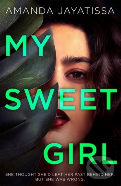 Levně My Sweet Girl - Amanda Jayatissa - kniha z kategorie Spoločenská beletria