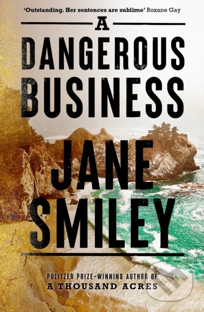 Levně A Dangerous Business (from the author of the Pulitzer prize winner A THOUSAND ACRES) - kniha z kategorie Beletria