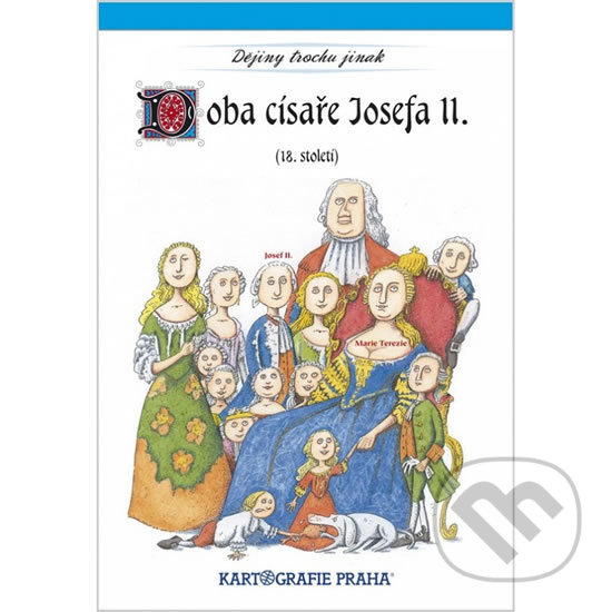 Levně Doba císaře Josefa II. (18. století) - kniha z kategorie Naučné knihy