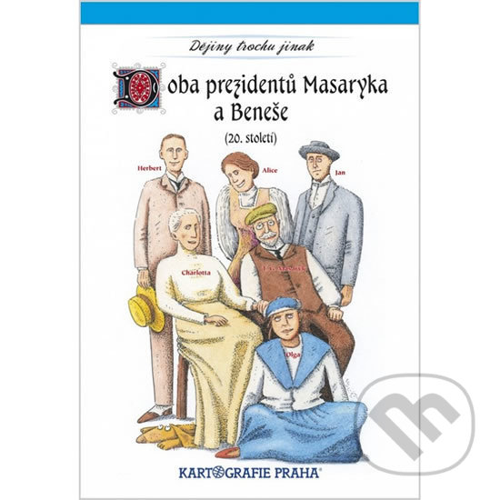 Levně Doba prezidentů Masaryka a Beneše (20. století) - kniha z kategorie Naučné knihy