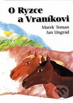 Levně O Ryzce a Vraníkovi - Marek Toman, Jan Ungrád - kniha z kategorie Beletria