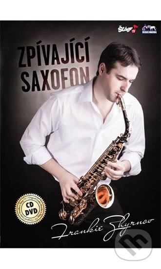 Hudobné CD: Zpívající saxofon (Česká Muzika). Česká Muzika, 2013