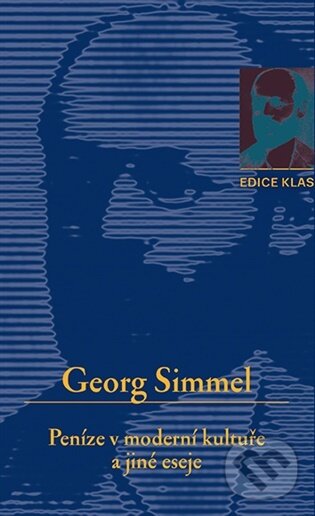 Levně Peníze v moderní kultuře a jiné eseje - Georg Simmel - kniha z kategorie Životopisy