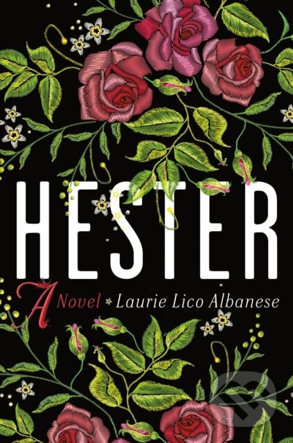 Levně Hester (A Novel) - Laurie Lico Albanese - kniha z kategorie Spoločenská beletria