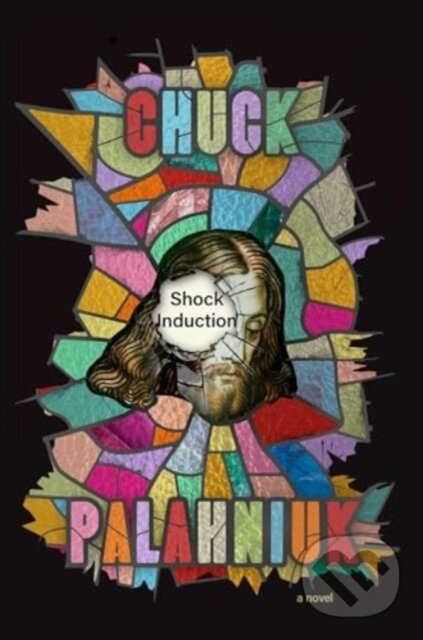 Levně Shock Induction (A Novel) - Chuck Palahniuk - kniha z kategorie Spoločenská beletria
