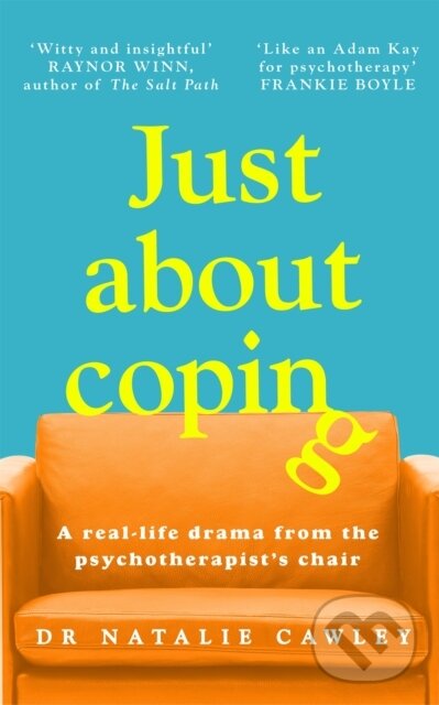 Just About Coping (A Real-Life Drama from the Psychotherapist's Chair)