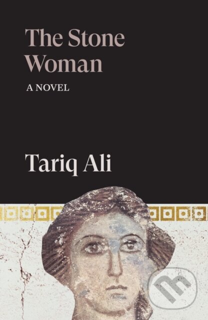 Levně The Stone Woman (A Novel) - Tariq Ali - kniha z kategorie Beletria