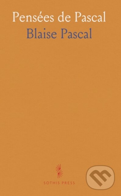 Kniha: Penses De Pascal (Blaise Pascal). , 2024