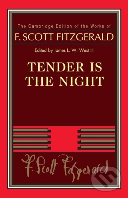 Kniha: Tender Is the Night (F. Scott Fitzgerald, III a James L. W. West). Cambridge University Press, 2022