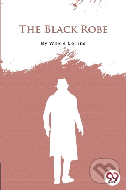 Levně The Black Robe - Wilkie Collins - kniha z kategorie Spoločenská beletria