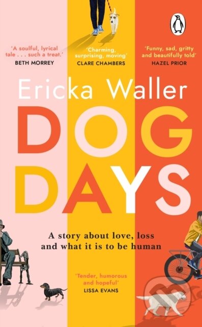 Levně Dog Days (A big-hearted, tender, funny novel about new beginnings) - kniha z kategorie Beletria