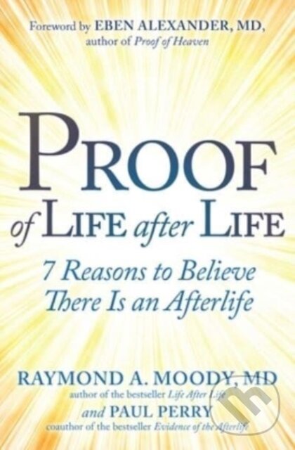 Kniha: Proof of Life after Life (Paul Perry a Raymond Moody). , 2023