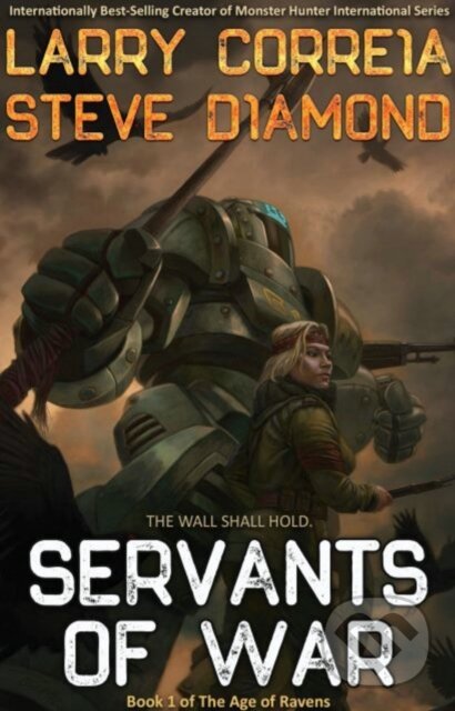 Kniha: Servants of War (Larry Correia a Steve Diamond). , 2023