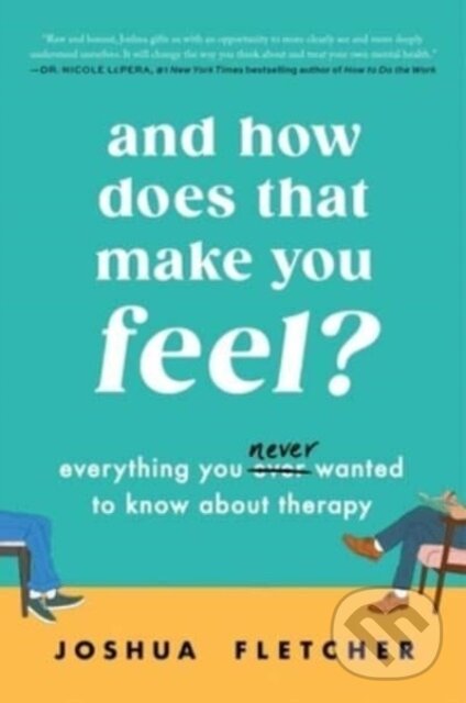 Kniha: And How Does That Make You Feel? (Joshua Fletcher). William Morrow, 2024