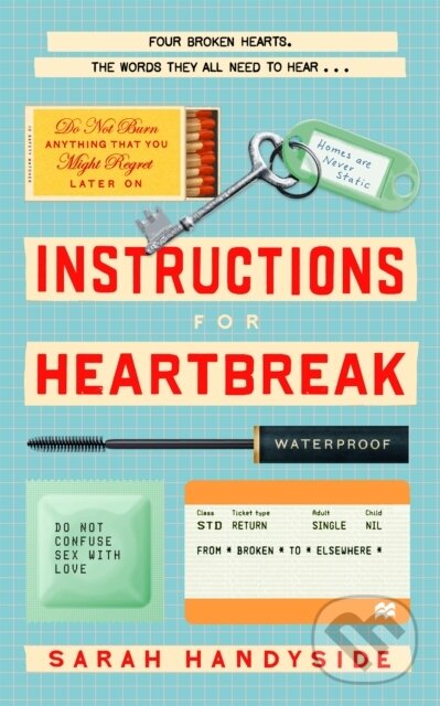 Instructions for Heartbreak (A gorgeous, razor-sharp novel about female friendship and healing a broken heart)