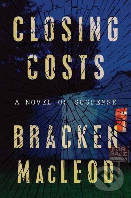Levně Closing Costs - Bracken Macleod - kniha z kategorie Beletria