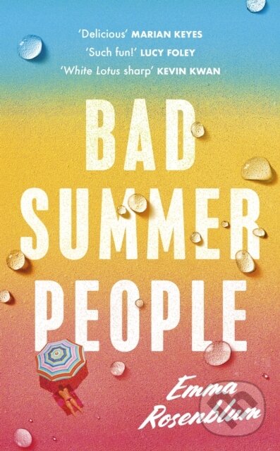 Levně Bad Summer People (The scorchingly addictive summer must-read of 2023) - kniha z kategorie Spoločenská beletria