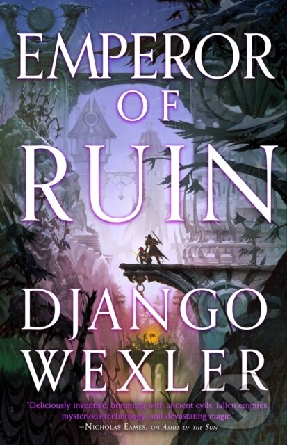 Levně Emperor of Ruin - Django Wexler - kniha z kategorie Fantasy