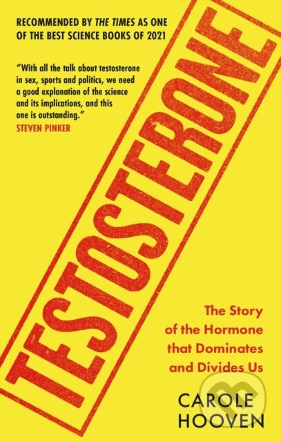 Levně Testosterone (The Story of the Hormone that Dominates and Divides Us) - kniha z kategorie Prírodné vedy a technika
