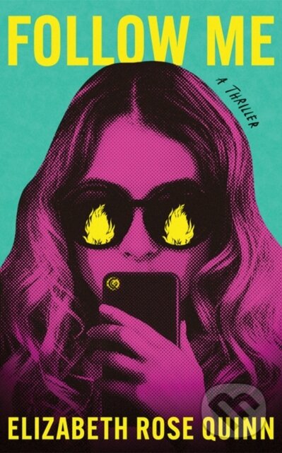 Levně Follow Me (A Thriller) - Elizabeth Rose Quinn - kniha z kategorie Beletria