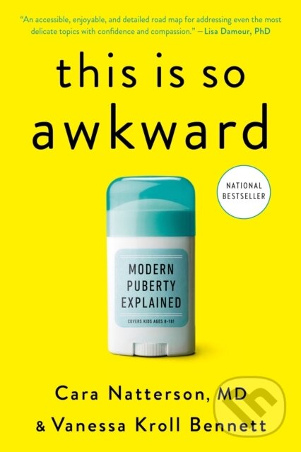 Levně This Is So Awkward (Modern Puberty Explained) - Cara Natterson, Vanessa Kroll Bennett - kniha z kategorie Zdravie a životný štýl