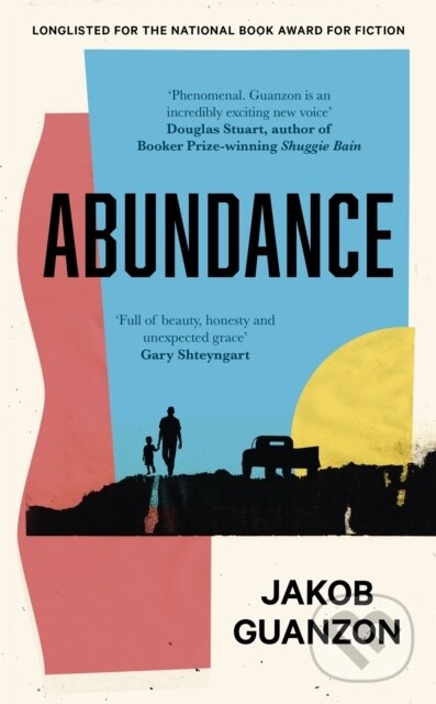 Levně Abundance (Unputdownable and heartbreaking coming-of-age fiction about fathers and sons) - kniha z kategorie Beletria