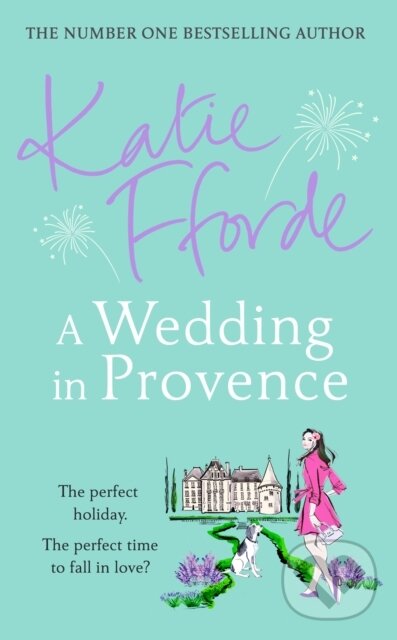 Levně A Wedding in Provence (From the #1 bestselling author of uplifting feel-good fiction) - kniha z kategorie Romantika