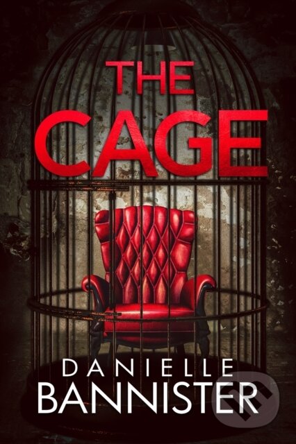 Levně The Cage - Danielle Bannister - kniha z kategorie Thrillery