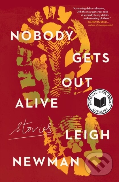 Levně Nobody Gets Out Alive (Stories) - Leigh Newman - kniha z kategorie Spoločenská beletria