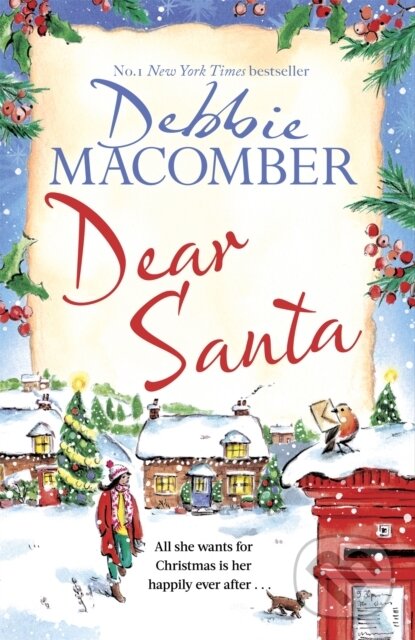 Levně Dear Santa (Settle down this winter with a heart-warming romance - the perfect festive read) - kniha z kategorie Spoločenská beletria