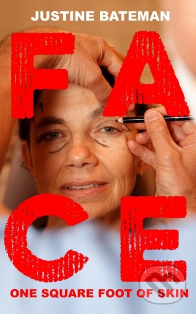 Kniha: Face (Justine Bateman). Akashic Books, 2021