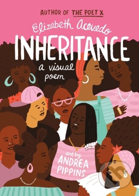 Levně Inheritance (A Visual Poem) - Elizabeth Acevedo