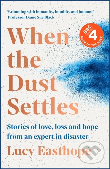 Levně When the Dust Settles (The gripping behind-the-scenes memoir from the UK's top disaster planner - A SUNDAY TIMES BESTSELLER) - kniha z kategorie…
