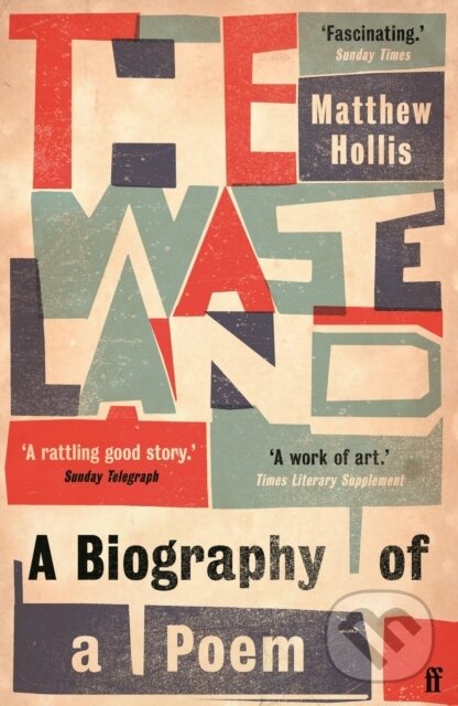 Levně The Waste Land (A Biography of a Poem) - Matthew Hollis - kniha z kategorie Literárna veda