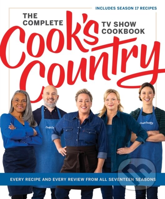 Levně The Complete Cook’s Country TV Show Cookbook (Every Recipe and Every Review from All Seventeen Seasons Includes Season 17) - kniha z kategorie…