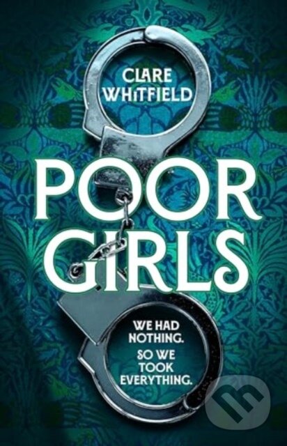 Levně Poor Girls (The female Peaky Blinders meets The Bling Ring in this gripping historical thriller) - kniha z kategorie Humanitné a spoločenské vedy