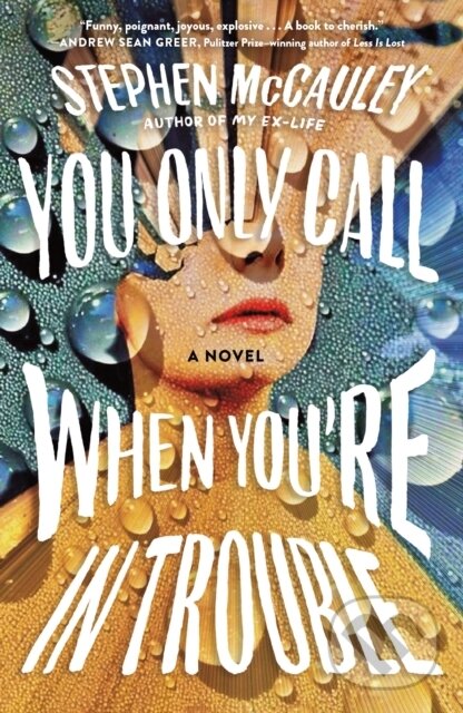 Levně You Only Call When You're in Trouble (A Novel) - Stephen Mccauley - kniha z kategorie Vzťahy a rodina