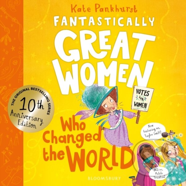Fantastically Great Women Who Changed The World (Celebrating 10 years of the inspiring classic – with new bonus content!)