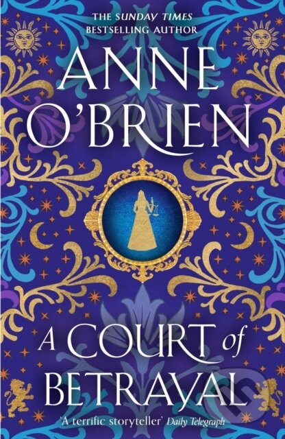 Levně A Court of Betrayal (The gripping historical novel from the Sunday Times bestselling author!) - kniha z kategorie Beletria