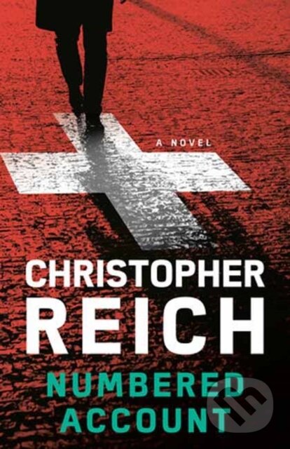 Levně Numbered Account (A Novel) - Christopher Reich - kniha z kategorie Thrillery