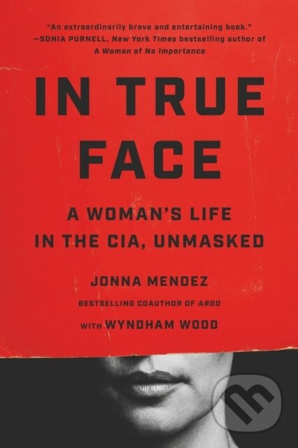 Levně In True Face (A Woman's Life in the CIA, Unmasked) - kniha z kategorie Sociológia