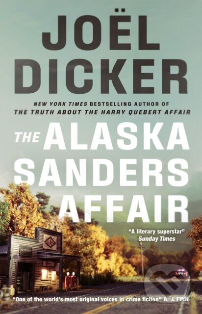 Levně The Alaska Sanders Affair (From the master of the plot twist) - kniha z kategorie Thrillery