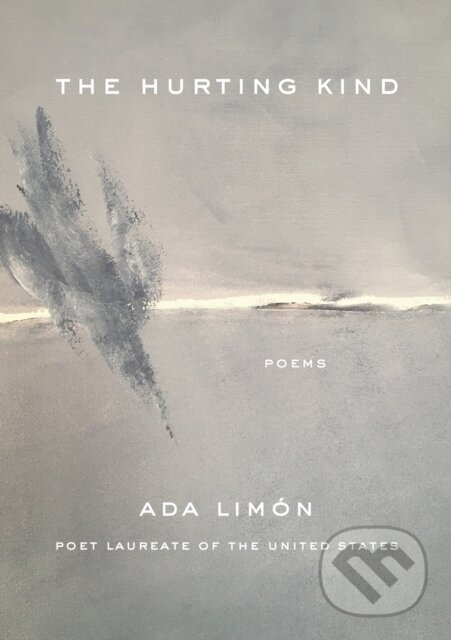 Levně The Hurting Kind - Ada Limon - kniha z kategorie Poézia