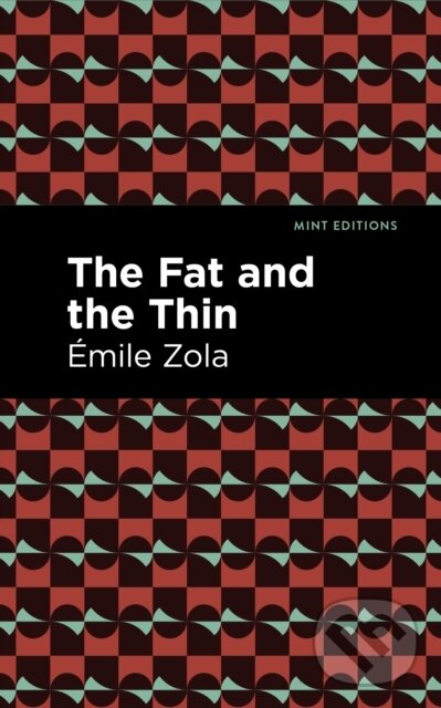 Levně The Fat and the Thin - Mile Zola - kniha z kategorie Beletria