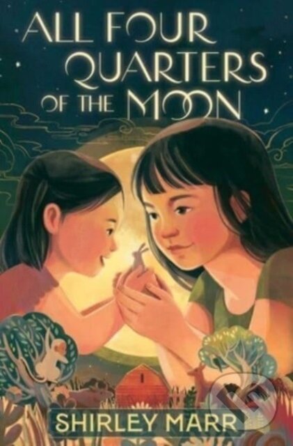 Levně All Four Quarters of the Moon - Shirley Marr - kniha z kategorie Beletria