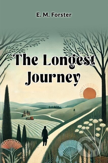 Kniha: The Longest Journey (E. M. Forster). , 2024