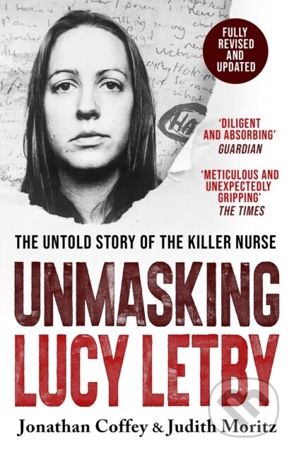 Levně Unmasking Lucy Letby (As seen on BBC’s Panorama) - Jonathan Coffey, Judith Moritz - kniha z kategorie Životopisy, reportáže a myšlienky