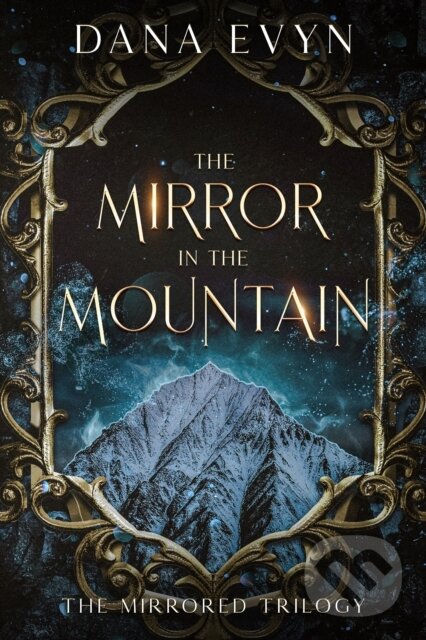Levně The Mirror in the Mountain - Dana Evyn - kniha z kategorie Fantasy