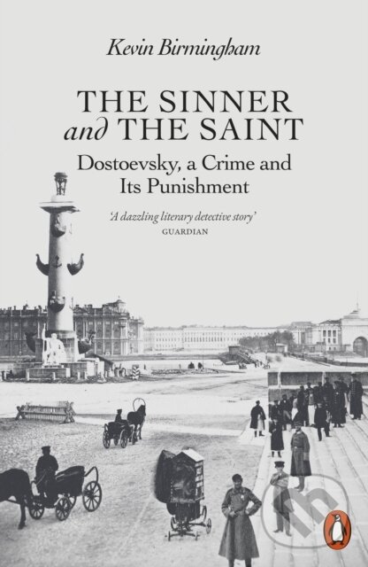 Levně The Sinner and the Saint (Dostoevsky, a Crime and Its Punishment) - kniha z kategorie Životopisy, reportáže a myšlienky